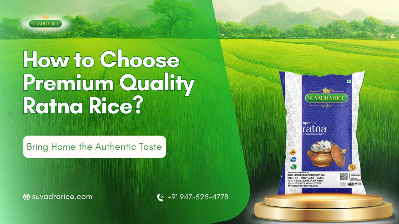 How to Choose Premium Quality Ratna Rice Online: A Complete Guide by Suvadra Rice